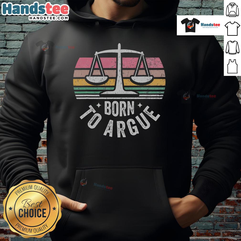 Retro hoodie featuring 'Born to Argue Justice' design with legal scales, perfect for lawyers and legal enthusiasts.