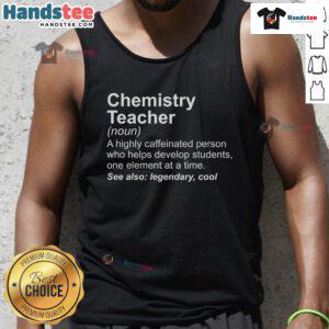 Good chemistry teachers definition tank top featuring a stylish design for science enthusiasts and educators.