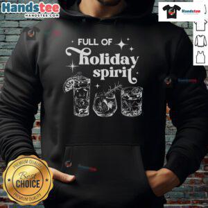 Cozy 'Good Full of Holiday Spirits' Xmas hoodie featuring festive cocktail designs, perfect for Christmas spirit lovers.