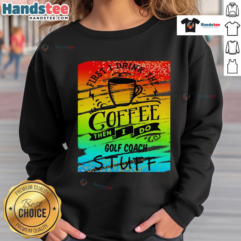 Good Golf Coach Coffee Sweatshirt in cozy fabric, perfect for golf enthusiasts and stylish casual wear.