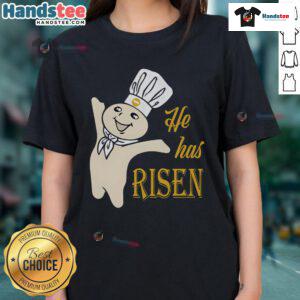 Good He Has Risen Doughboy Pillsbury ladies tee featuring a cheerful doughboy design for Easter celebrations.