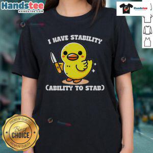 Good I Have Stability Ability To Stab Chicken Ladies Tee featuring a humorous design for chicken lovers and funny gift ideas.