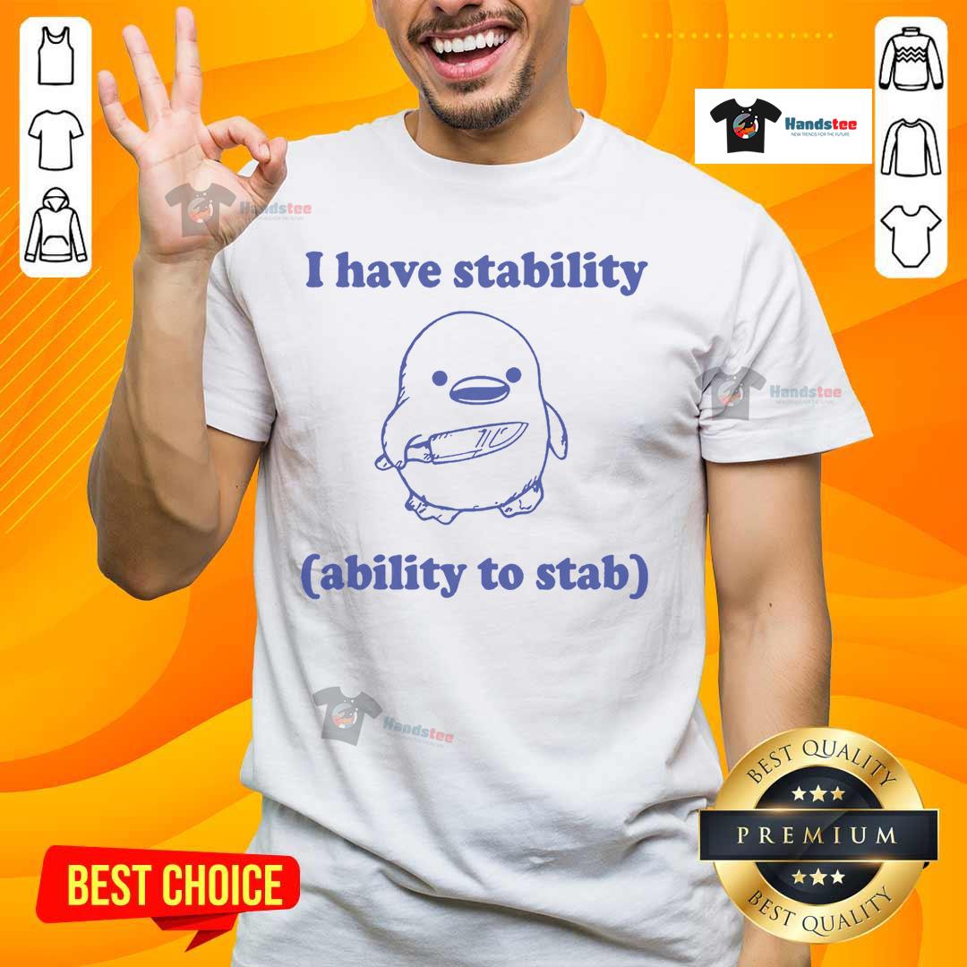 Funny retro weird t-shirt featuring 'Good I Have Stability' slogan, perfect for quirky fashion lovers.