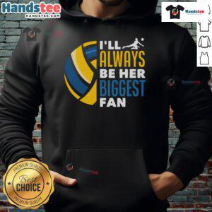 Good I'll Always Be Her Biggest Fan Volleyball Family Hoodie in navy blue, perfect for volleyball supporters and families.