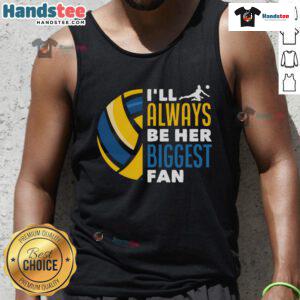Good I'll Always Be Her Biggest Fan Volleyball Family Tank Top featuring a vibrant design perfect for volleyball enthusiasts.