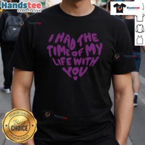 Good In My Now Speak Era T-Shirt featuring 'I Have The Time Of My Life With You' slogan, perfect for casual wear.