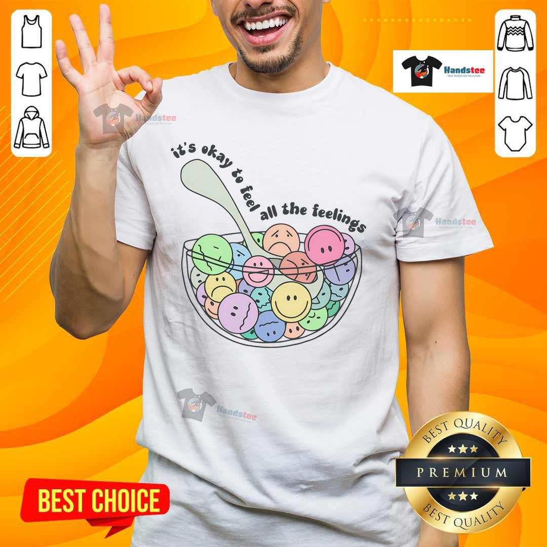 Alt Text: Good It's Okay To Feel All The Feelings T-Shirt featuring a colorful, positive message on a casual tee.