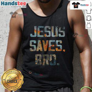 Good Jesus Saves Bro Christian tank top featuring bold text design for faith-inspired fashion enthusiasts.