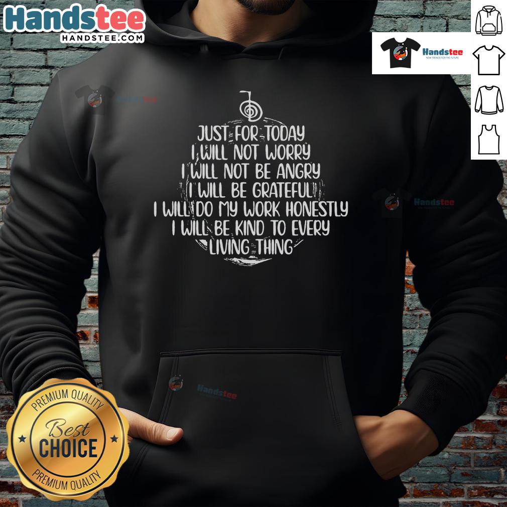 Good Just For Today Reiki Principles hoodie showcasing calming design and spiritual message for Reiki practitioners.