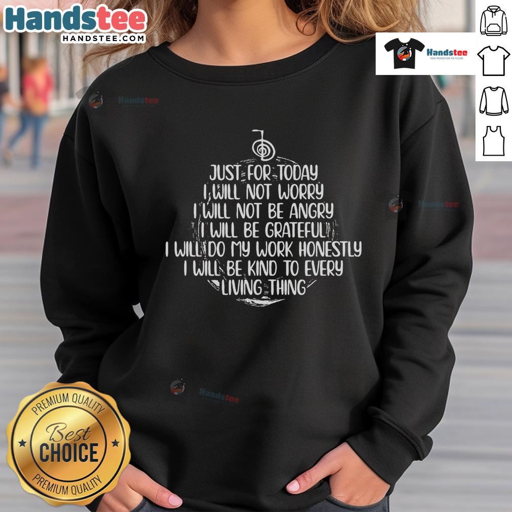Good Just For Today Reiki Principles sweatshirt featuring calming design, perfect for Reiki practitioners and enthusiasts.