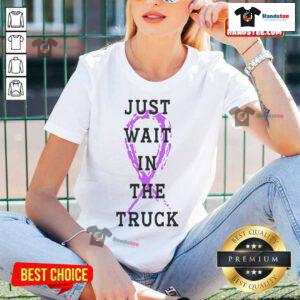 Alt Text: Good Just Wait In The Truck Purple Ribbon Cancer Awareness Ladies Tee featuring a stylish design for cancer support.