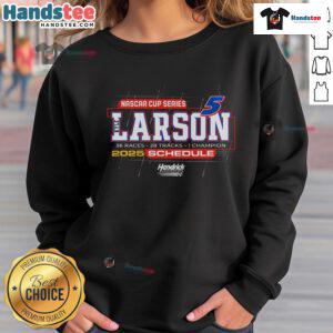 Good Kyle Larson Hendrick Motorsports Team Collection 2025 NASCAR Cup Series Schedule sweatshirt featuring vibrant team graphics.