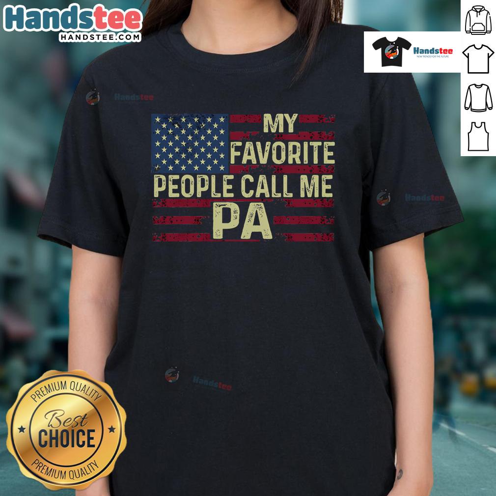 Good My Favorite People Call Me Pa Father's Day Ladies Tee featuring a fun design perfect for celebrating dads.