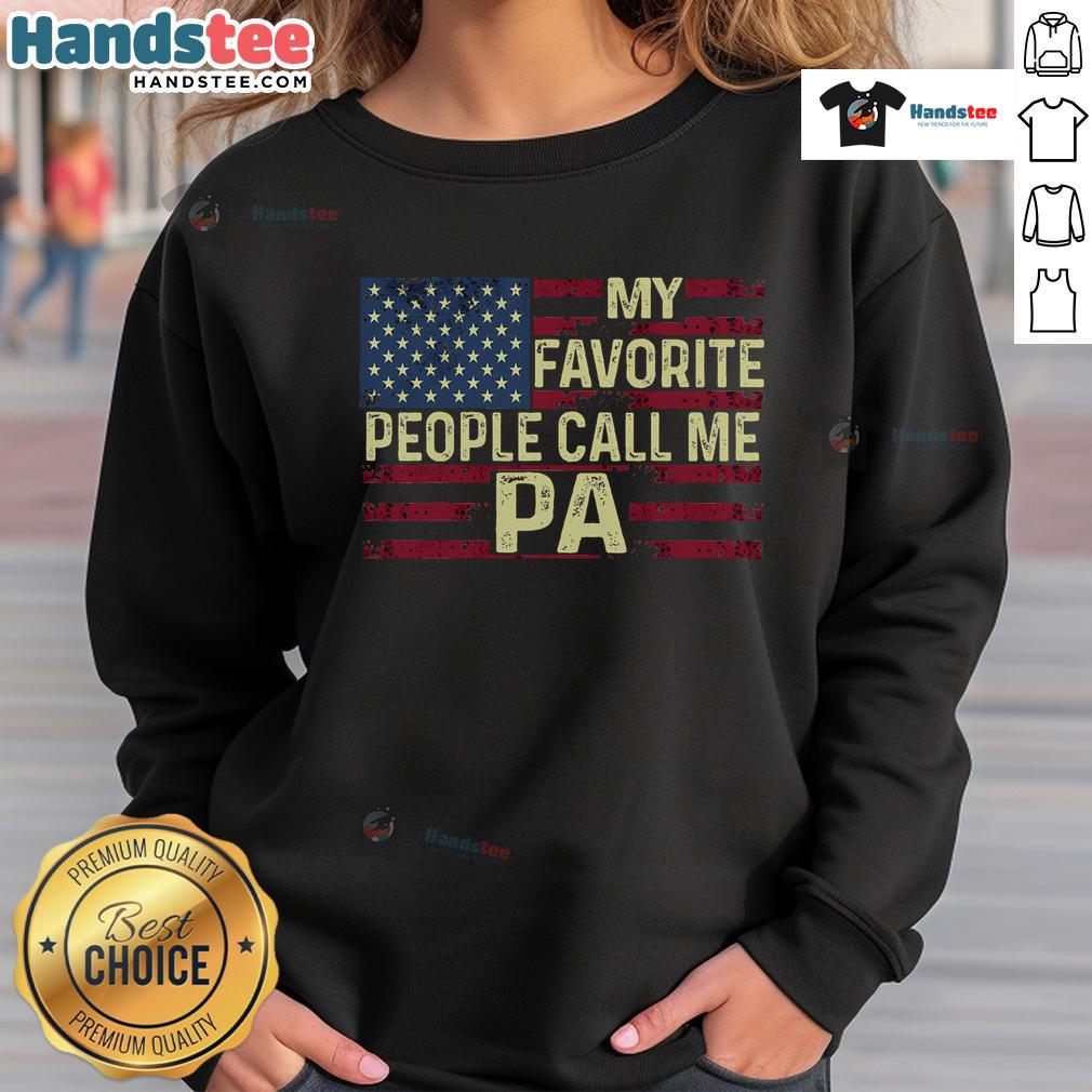Good My Favorite People Call Me Pa Father's Day sweatshirt featuring a stylish design for proud dads.