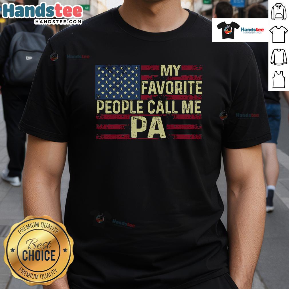 Good My Favorite People Call Me Pa Father's Day T-Shirt featuring a fun design perfect for celebrating dads.
