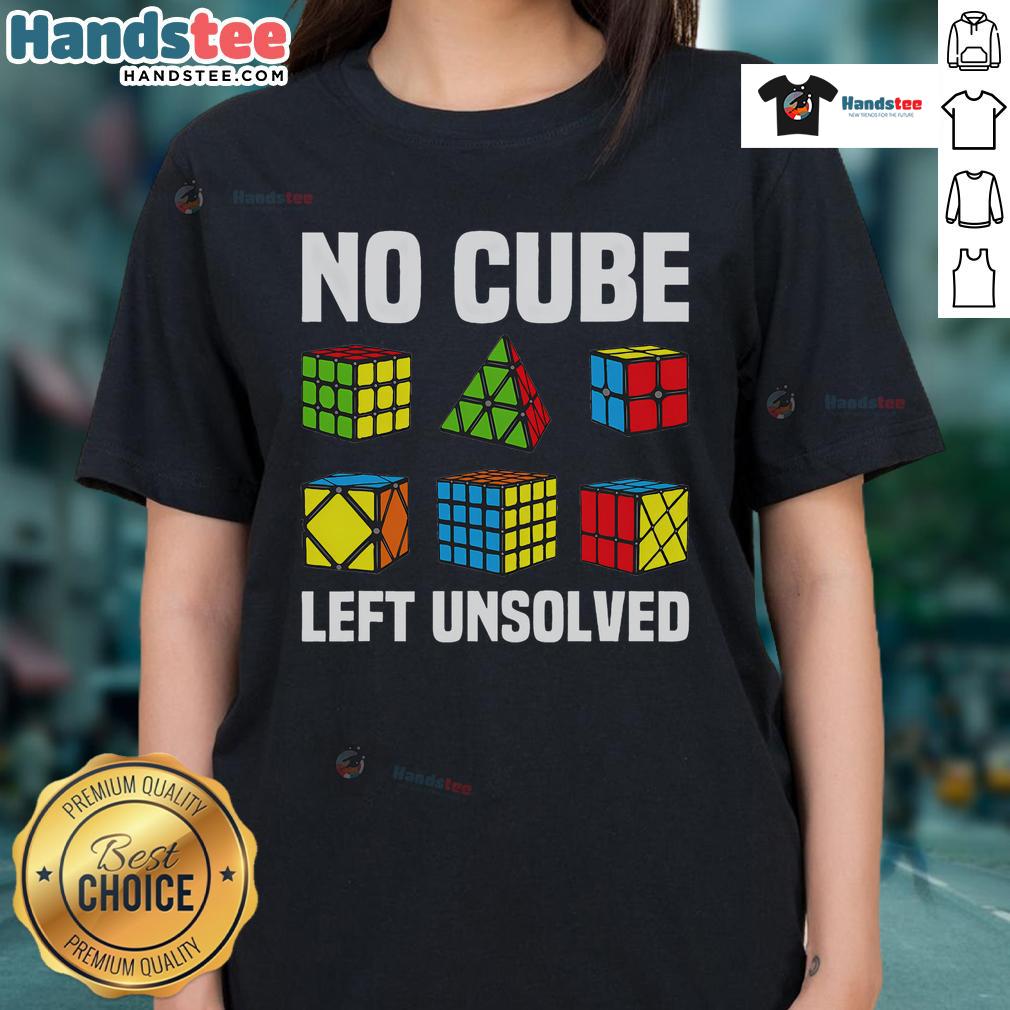 Good No Cube Left Unsolved tee for ladies, perfect for competitive puzzle cube speed cubing enthusiasts.