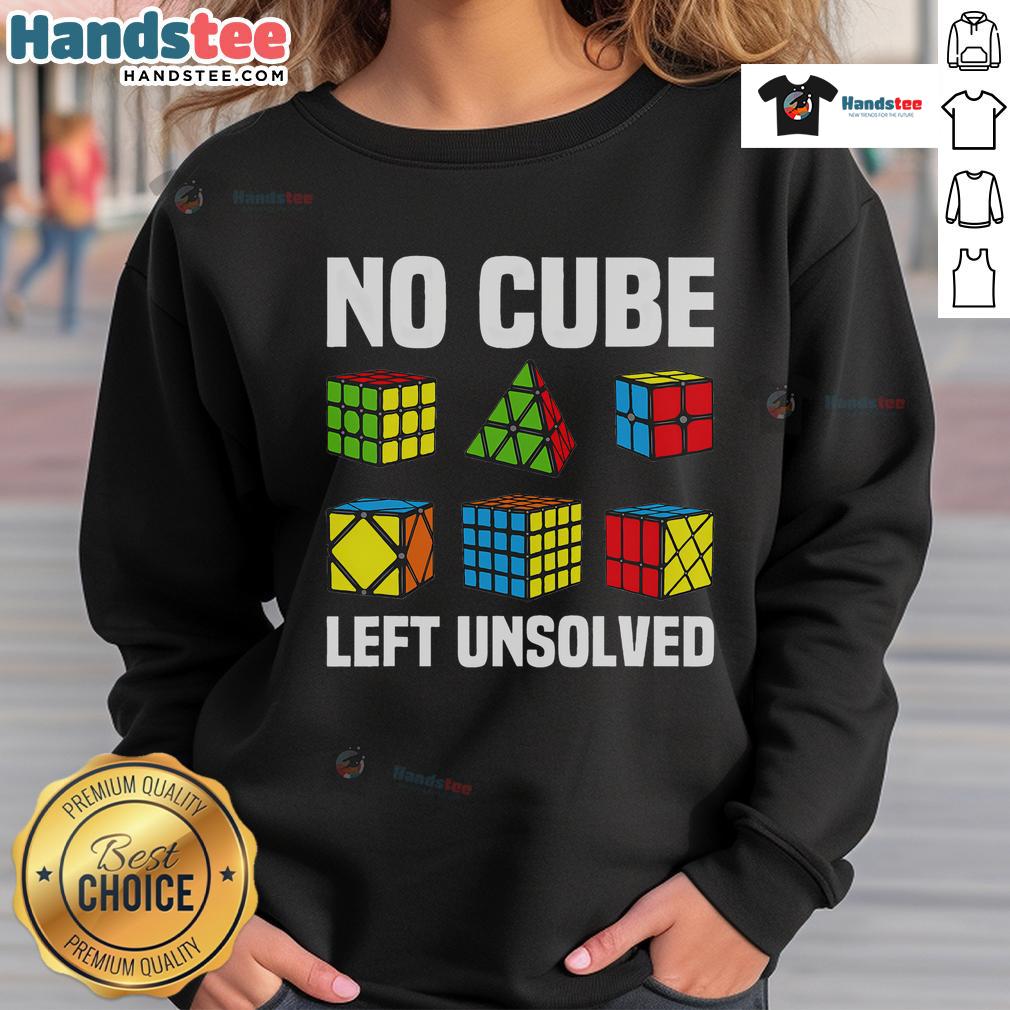 Good No Cube Left Unsolved Competitive Puzzle Cube Speed Cubing Sweatshirt in vibrant colors for puzzle enthusiasts.