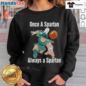 Good One A Spartan Always A Spartan Michigan State Spartans basketball sweatshirt in green with logo and sporty design.