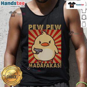 Funny meme tank top featuring a retro duck and goose design with the phrase 'Good Pew Madafakas Pew' for casual wear.