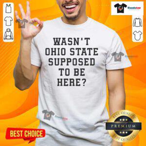 Good Rizzy Duck t-shirt featuring 'Wasn't Ohio State Supposed To Be Here?' design, perfect for college football fans.
