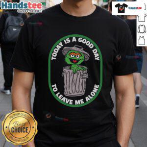Funny Cookies Monster T-Shirt featuring 'Good Today Is A Good Day To Leave Me Alone' slogan for cookie lovers.