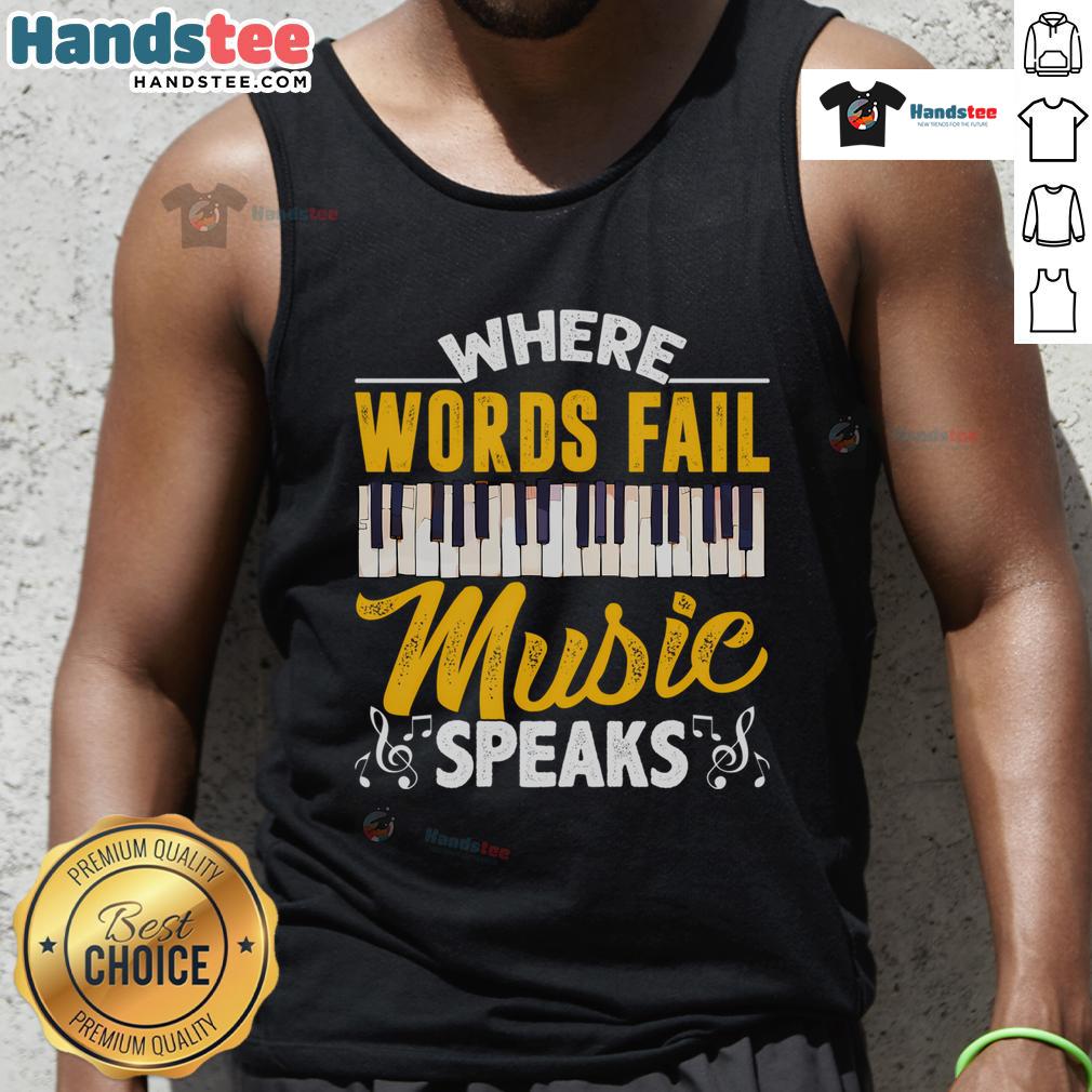 Good Where Words Fail tank top featuring a piano keyboard and music theme design, perfect for music lovers.