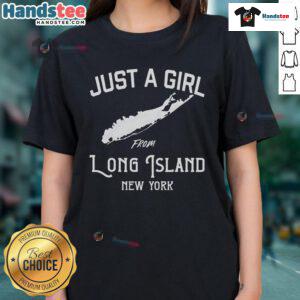 Happy Just A Girl From Long Island New York Ladies Tee featuring a cheerful design perfect for casual wear.