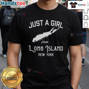 Happy Just A Girl From Long Island New York T-Shirt featuring a vibrant design perfect for proud Long Island residents.