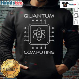 Person wearing a Happy Quantum Computing hoodie, showcasing a fun design celebrating quantum technology.
