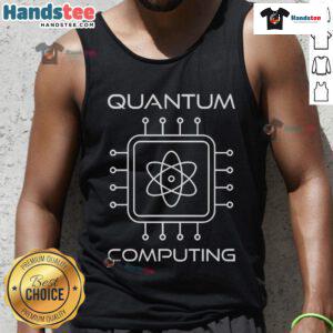 Happy Quantum Computing tank top featuring vibrant graphics, perfect for tech enthusiasts and science lovers.