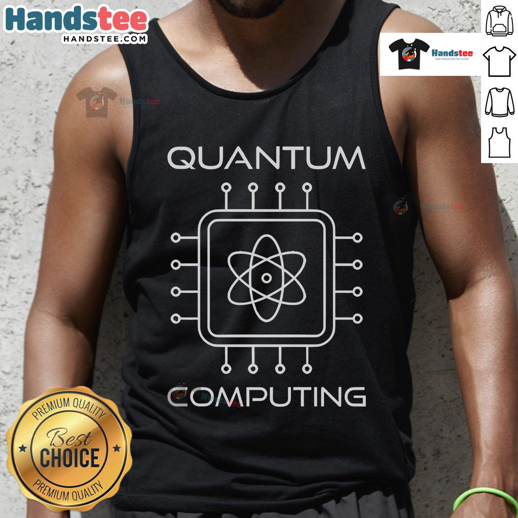 Happy Quantum Computing tank top featuring vibrant graphics, perfect for tech enthusiasts and science lovers.