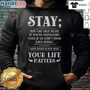 Happy Stay Your Life Matters hoodie for suicide prevention awareness, featuring vibrant colors and a positive message.