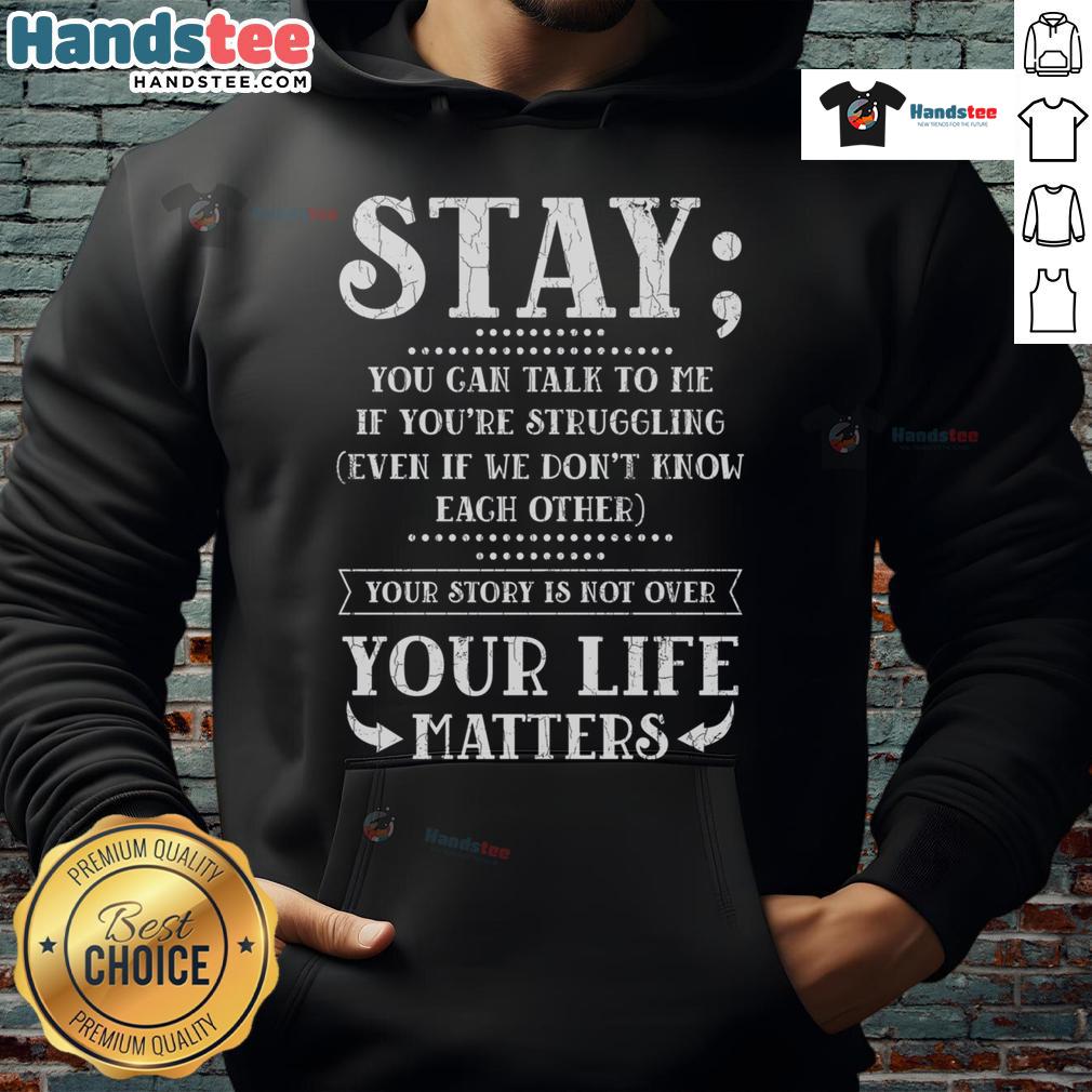Happy Stay Your Life Matters hoodie for suicide prevention awareness, featuring vibrant colors and a positive message.