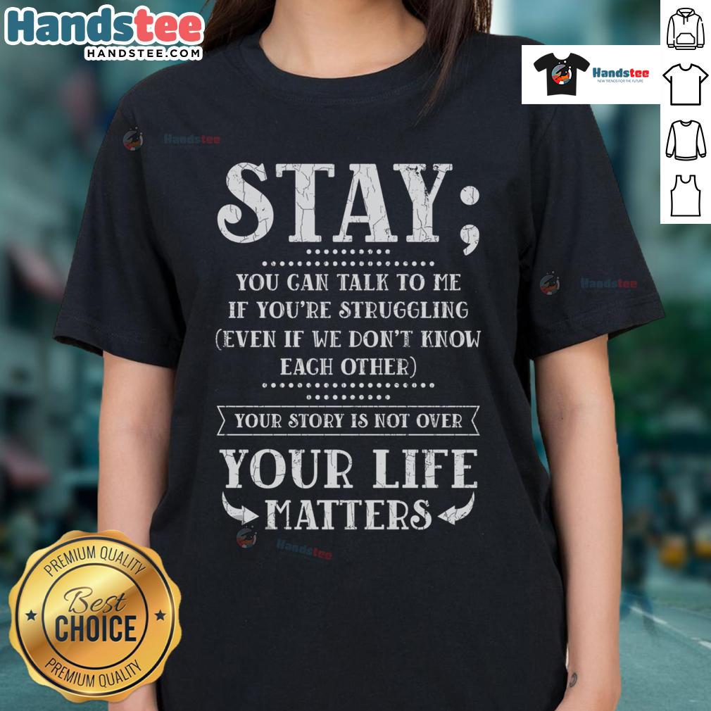 Happy Stay Your Life Matters Suicide Prevention Awareness Ladies Tee showcasing a vibrant design promoting mental health support.