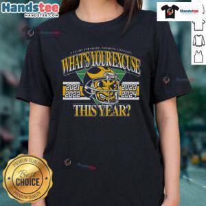 Hot 4 Years Straight Ladies Tee with bold text 'Nothing Changes, What's Your Excuse This Year?' promoting confidence and style.