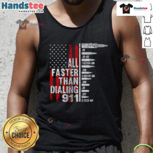 Hot All Faster Than Dialing 911 American Ammo Type Flag Tank Top featuring a bold graphic design and patriotic colors.