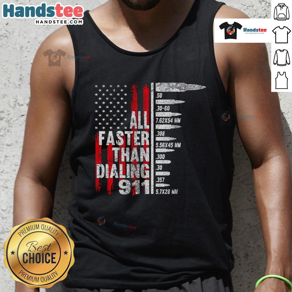 Hot All Faster Than Dialing 911 American Ammo Type Flag Tank Top featuring a bold graphic design and patriotic colors.