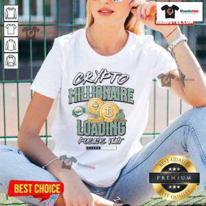 Hot Crypto Millionaire Loading Tee for Day Traders - Stylish ladies' shirt featuring a trendy crypto design.