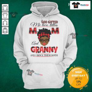 Hot God gifted me two titles: Mom and Granny hoodie, showcasing pride in motherhood and grandmotherhood.
