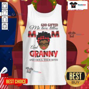Woman wearing 'Hot God Gifted Me Two Titles Mom and Granny' tank top, showcasing pride in her dual roles as mom and granny.