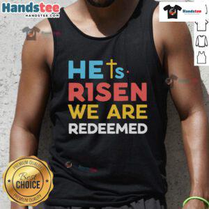Christian believer tank top featuring 'Hot, He's Risen, We Are Redeemed' design celebrating Jesus Christ.