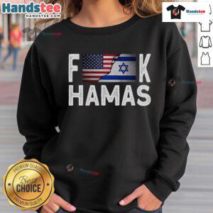 Alt Text: Hot I Stand With Israel Fuck Hamas Sweatshirt, showcasing a bold pro-Israel design in a cozy, stylish fit.