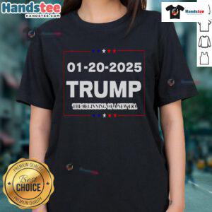 Hot Trump Beginning of New Era January 20, 2025 Inauguration Day Ladies Tee featuring bold design and vibrant colors.
