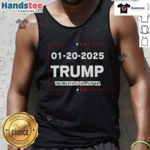 Hot Trump Beginning of New Era January 20, 2025 Inauguration Day tank top featuring bold graphics and patriotic colors.