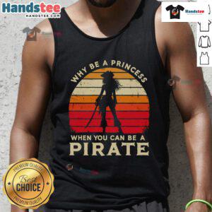 Vintage sunset tank top featuring 'Why be a princess when you can be a pirate girl' design for stylish summer wear.