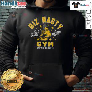 Nice Biz Nasty Took Some Gave More Gym Spittin Chiclets Hoodie in vibrant colors, perfect for casual workouts and streetwear.