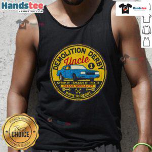Alt Text: Uncle Race Team in Nice Demolition Derby tank tops, ready for a thrilling strip smash event and showcasing team spirit.