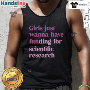 Scientific tank top design with 'Just Wanna Have Funding' slogan, perfect for science enthusiasts and researchers.