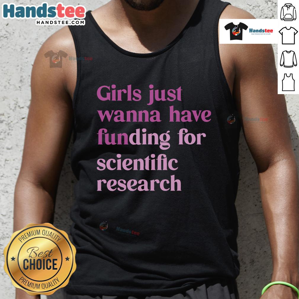 Scientific tank top design with 'Just Wanna Have Funding' slogan, perfect for science enthusiasts and researchers.
