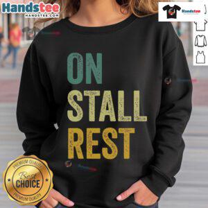Cozy Nice On Stall Rest Horse Sweatshirt featuring equestrian design, perfect for horse lovers and casual wear.